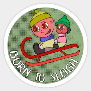 Born To Sleigh Sticker